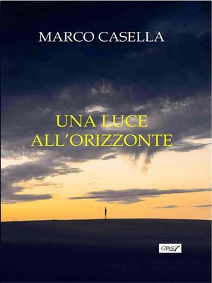 cover image of Una luce all'orizzonte